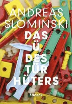 Andreas Slominski ; das Ü des Türhüters