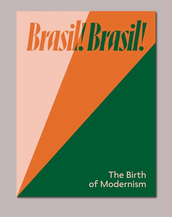 Brasil! Brasil! The Dawn of Modernity