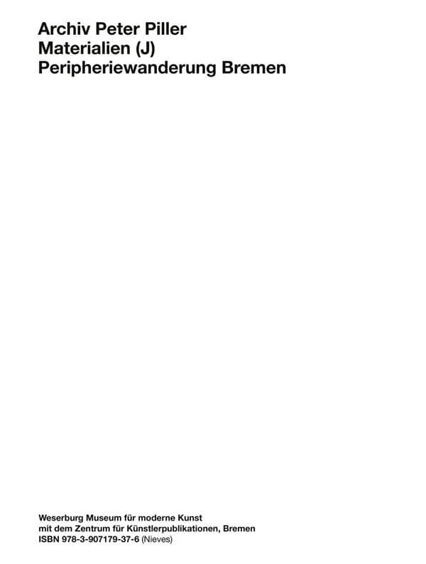 Archiv Peter Piller. Peripheriewanderung Bremen