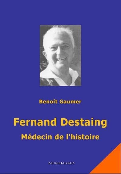 Fernand Destaing : médecin de l'histoire
