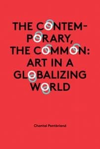 The contemporary, the Common ; art in a globalizing world