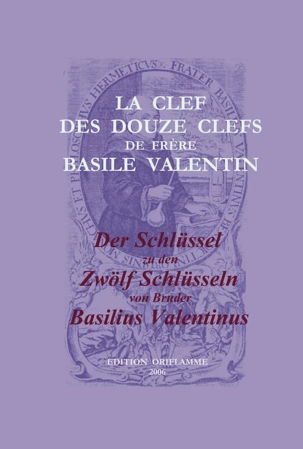 La clef des douze clefs de frère Basile Valentin