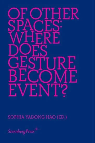 Of other spaces ; where does gesture become event?