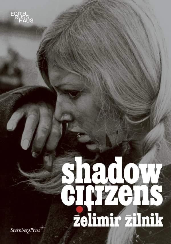 Shadow citizens : Zelimir Zilnik