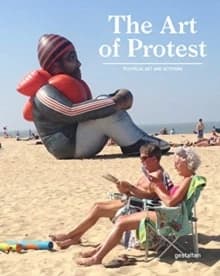 Art of Protest : Political Art and Activism