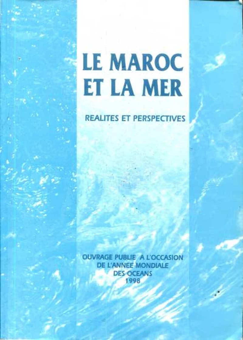 Le Maroc et la mer - réalités et perspectives