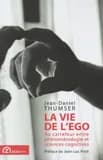 La vie de l'ego : au carrefour entre phénoménologie et sciences cognitives