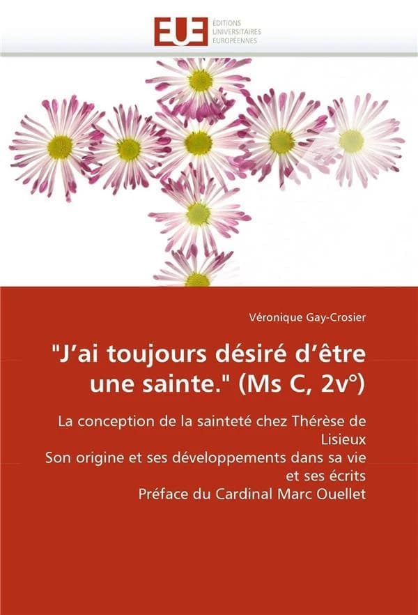 "j'ai toujours desire d'etre une sainte." (ms c, 2v )