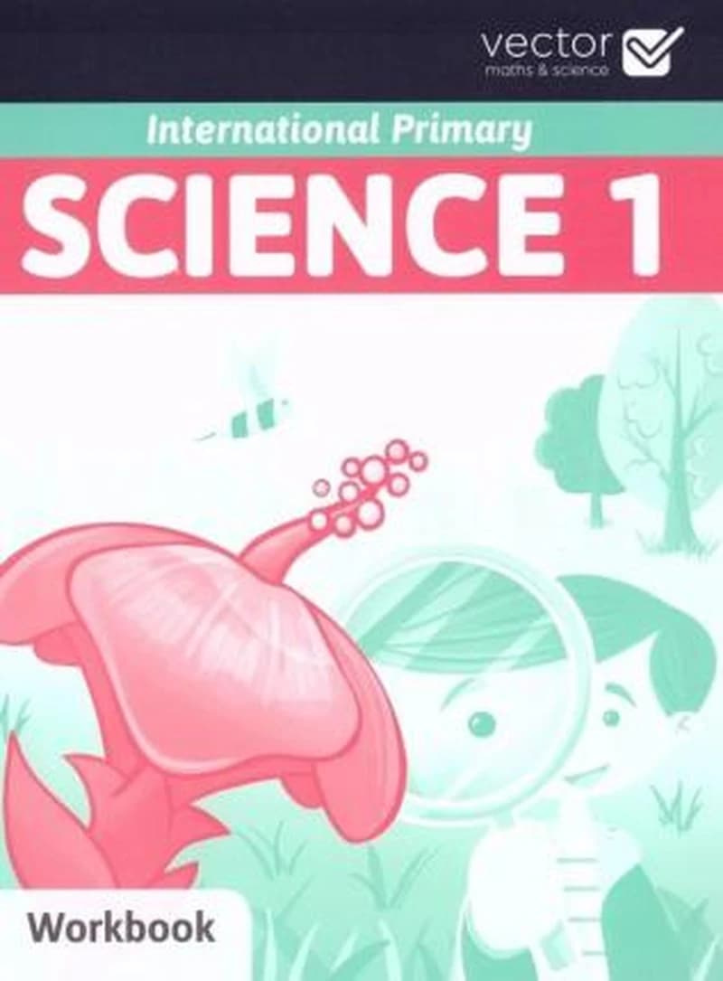 INTERNATIONAL PRIMARY SCIENCE  1- WORKBOOK