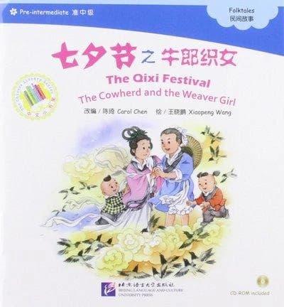 The cowherd and the weaver girl (+cd -rom, chinois avec pinyin)