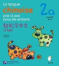 La langue chinoise pas a pas pour les enfants manuel 2a (+cd)