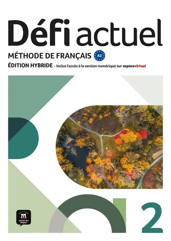 Défi actuel 2 : FLE : Édtion hybride ; Livre de l'élève