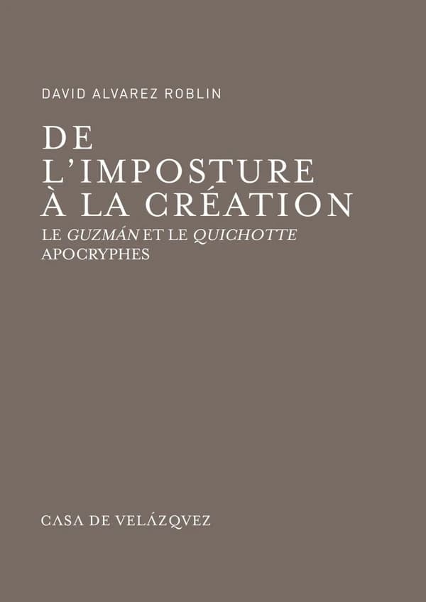 De l'imposture à la création : le "Guzmán" et le "Quichotte" apocryphes