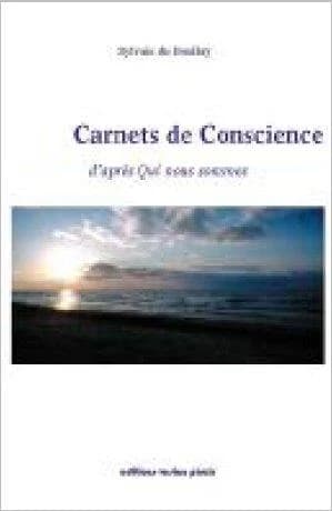 Carnets de conscience : d'après qui nous sommes