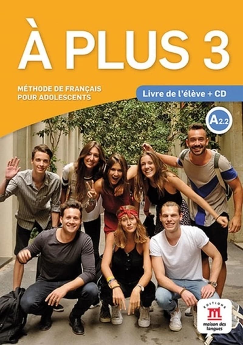 À plus. 3 : A2.2 : méthode de français pour adolescents
