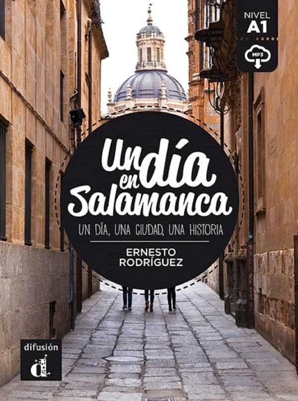 Un día en Salamanca : un día, una ciudad, una historia : [nivel A1]