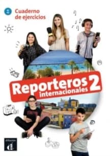 Reporteros internacionales 2 : A1-A2 Libro del alumno