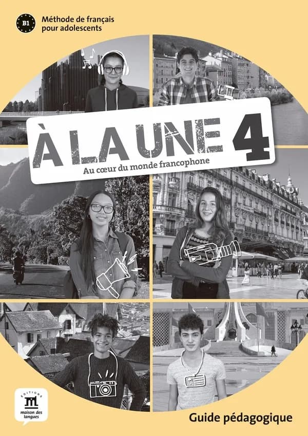 à la une 4 : FLE ; guide pédagogique