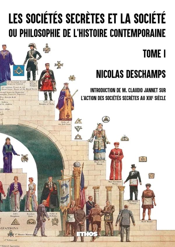 Les sociétés secrètes et la société ou philosophie de l'histoire contemporaine Tome 1