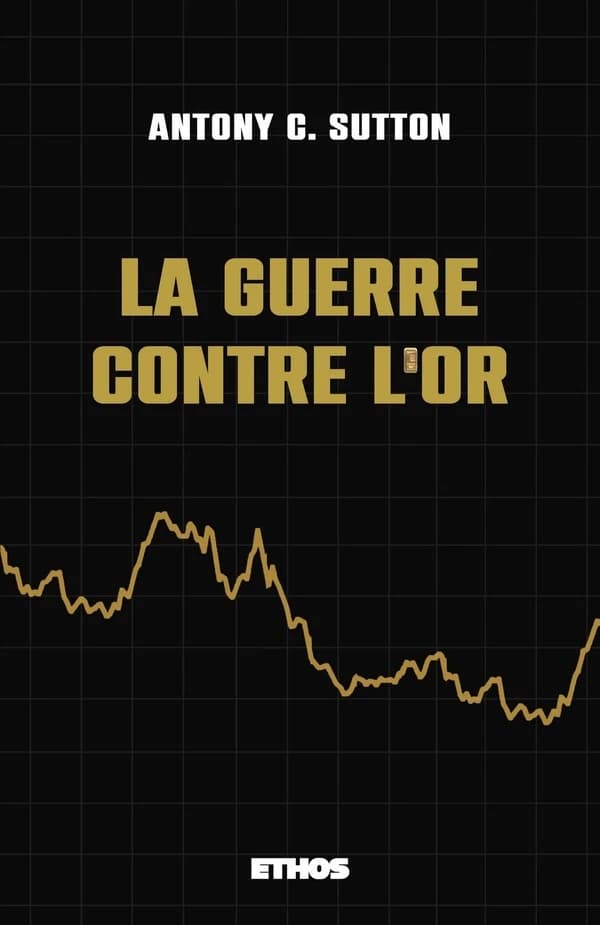 La guerre contre l'or
