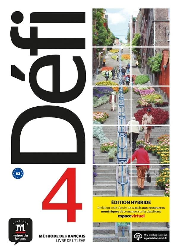 Défi 4 : FLE ; livre de l'élève ; B2