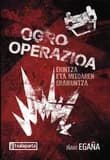 Ogro operazioa : ekintza eta mitoaren eraikuntza
