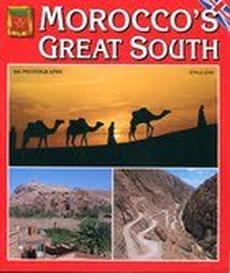Morocco's great South 166 photographs
