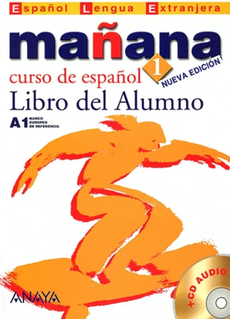 MAÑANA 1: LIBRO DEL ALUMNO: CURSO DE ESPAÑOL A1