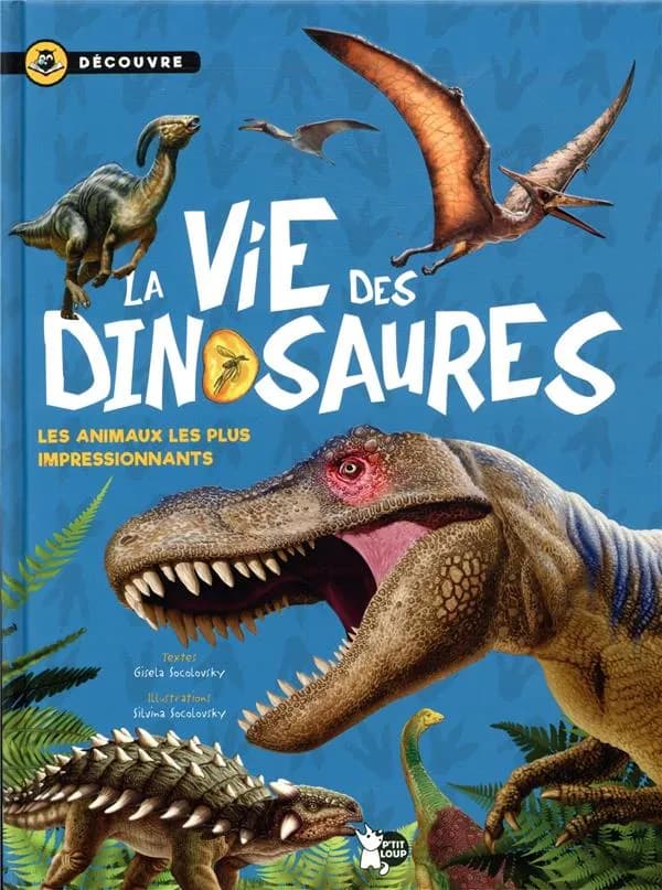 La vie des dinosaures : les animaux les plus impressionnants