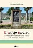 El espejo navarro : la obra del Doctor Huarte como excusa para un ensayo coloquial