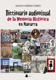 Diccionario audiovisual de la memoria historica en navarra