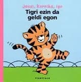 Tigri ezin da geldi egon