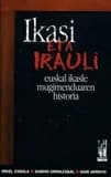 Ikasi eta irauli : Euskal ikasle mugimenduaren historia
