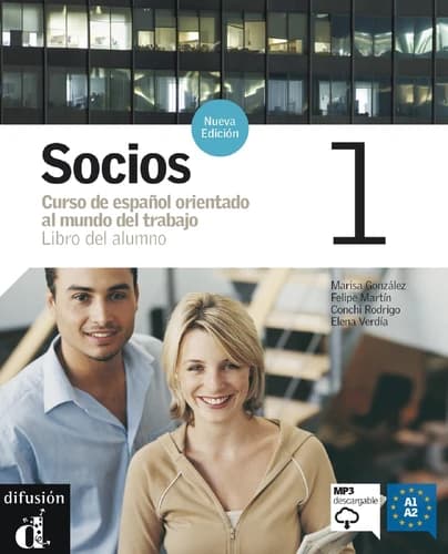 Socios 1 Curso de espanol orientado al mundo del trabajo. Libro del alumno avec 1 CD audio
