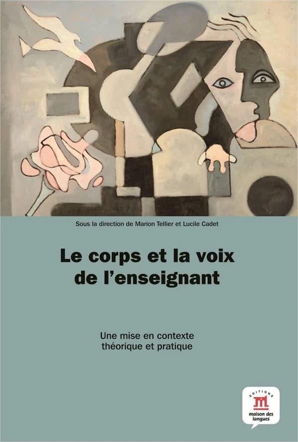 Le corps et la voix de l'enseignant : théorie et pratique