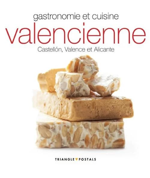 Gastronomie et cuisine valencienne : Castellón, Valence et Alicante