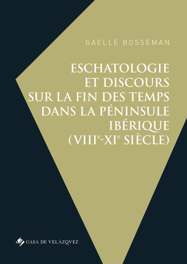 Eschatologie et discours sur la fin des temps dans la péninsule Ibérique, VIIIe-XIe siècle