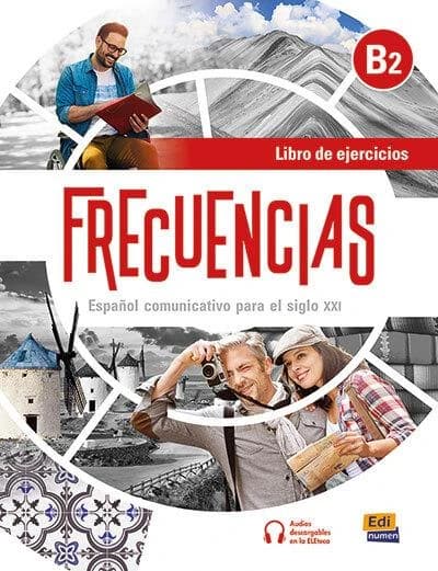 Frecuencias : Espagnol ; Libro de ejercicios ; B2