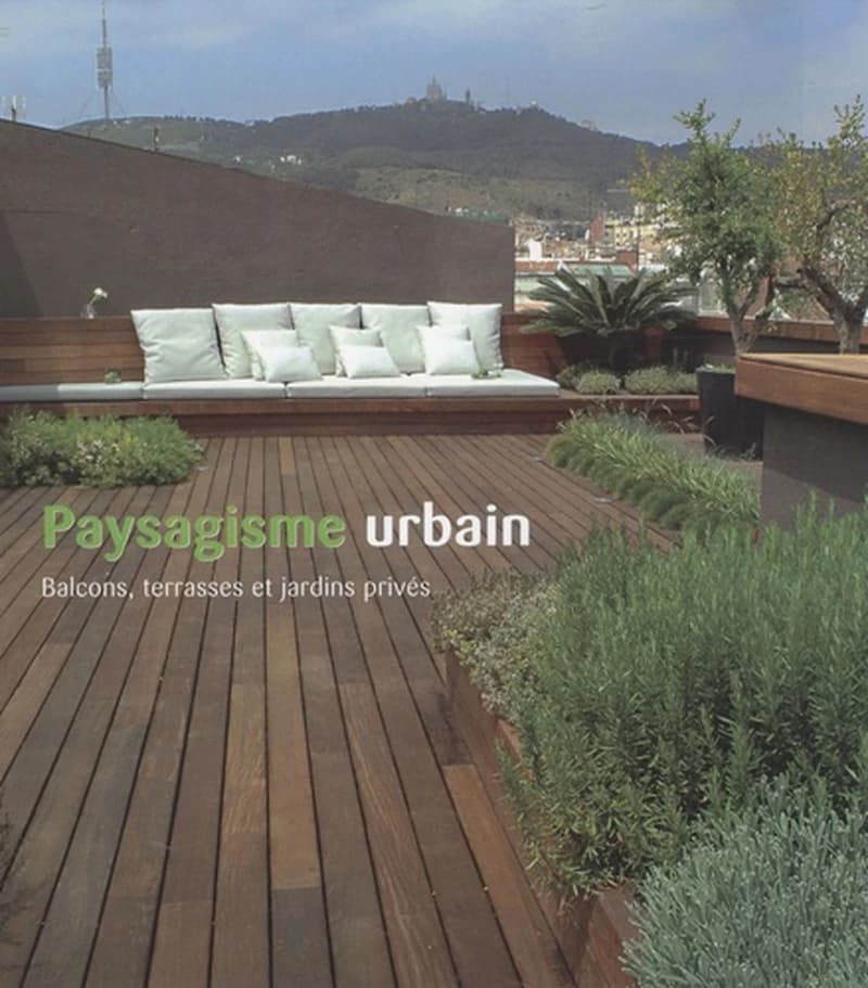 Paysagisme urbain - Balcons, terrasses et jardins privés