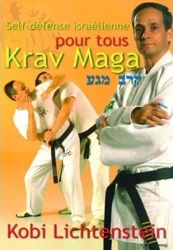 Krav maga ; self défense israélienne pour tous