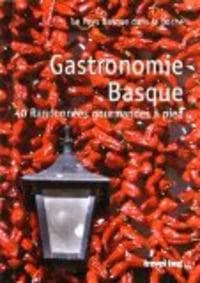 Gastronomie basque ; 40 randonnées gourmandes à pied
