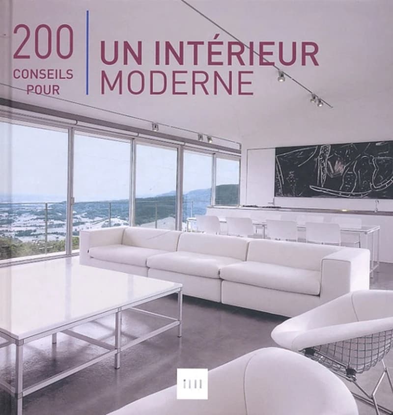 200 conseils pour un intérieur moderne