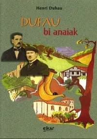 Dufau bi anaiak : Dominique, 1880-1956 : Christophe, 1888-1922