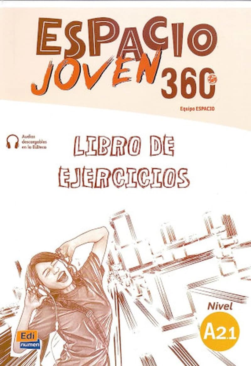 ESPACIO JOVEN 360 LIBRO DE EJERCICIOS NIVEL A2.1
