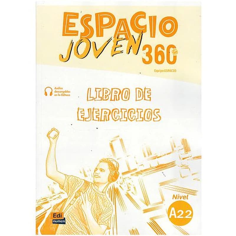 ESPACIO JOVEN 360º - EJERCICIOS. NIVEL A2.2