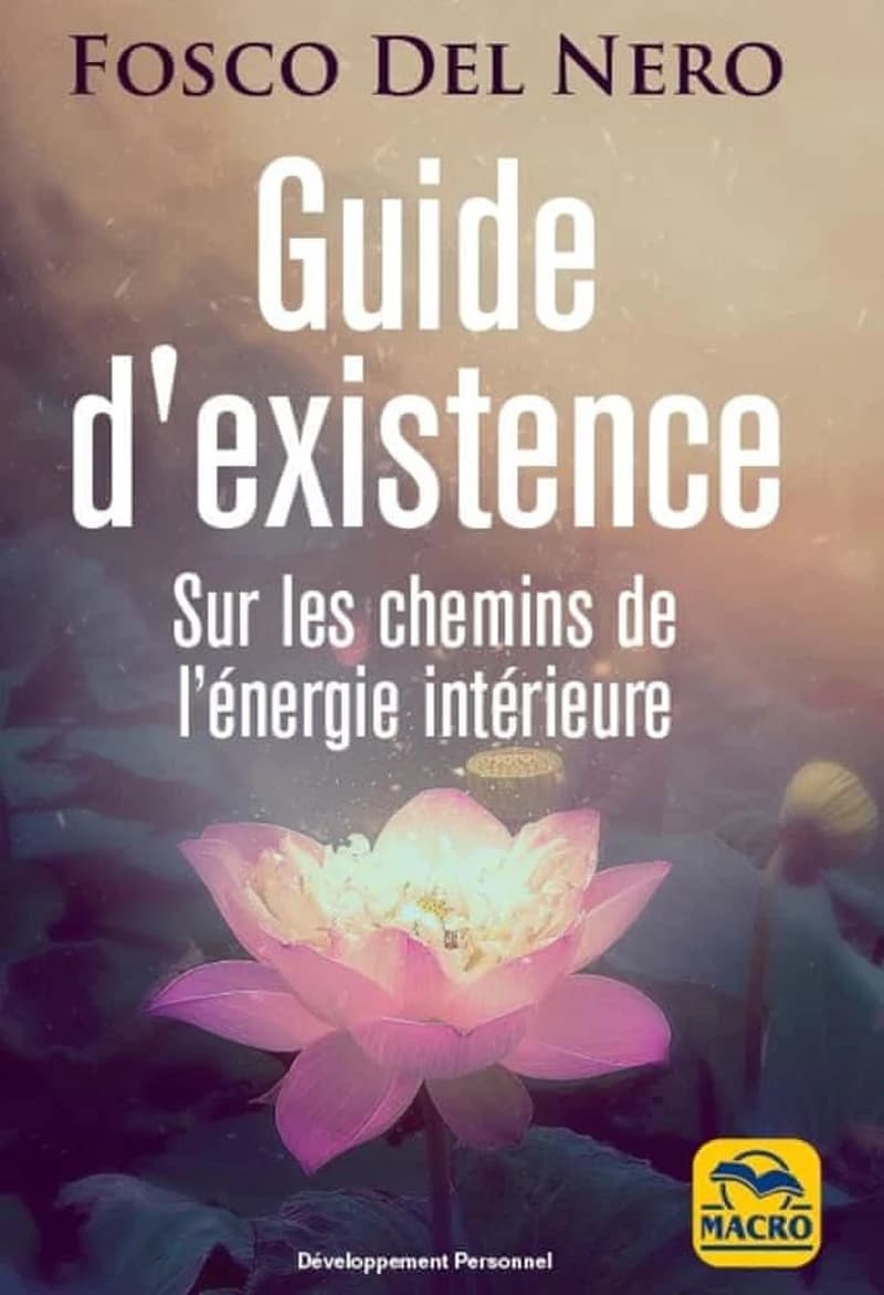 Guide d'existence ; sur les chemins de l'énergie intérieure