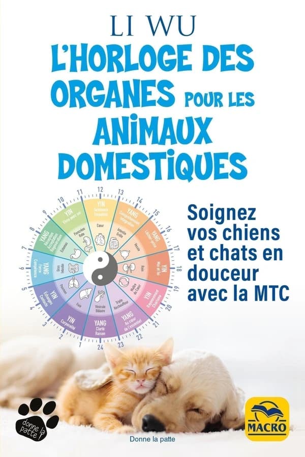 L'horloge des organes pour les animaux domestiques : soignez vos chiens et chats en douceur avec la MTC