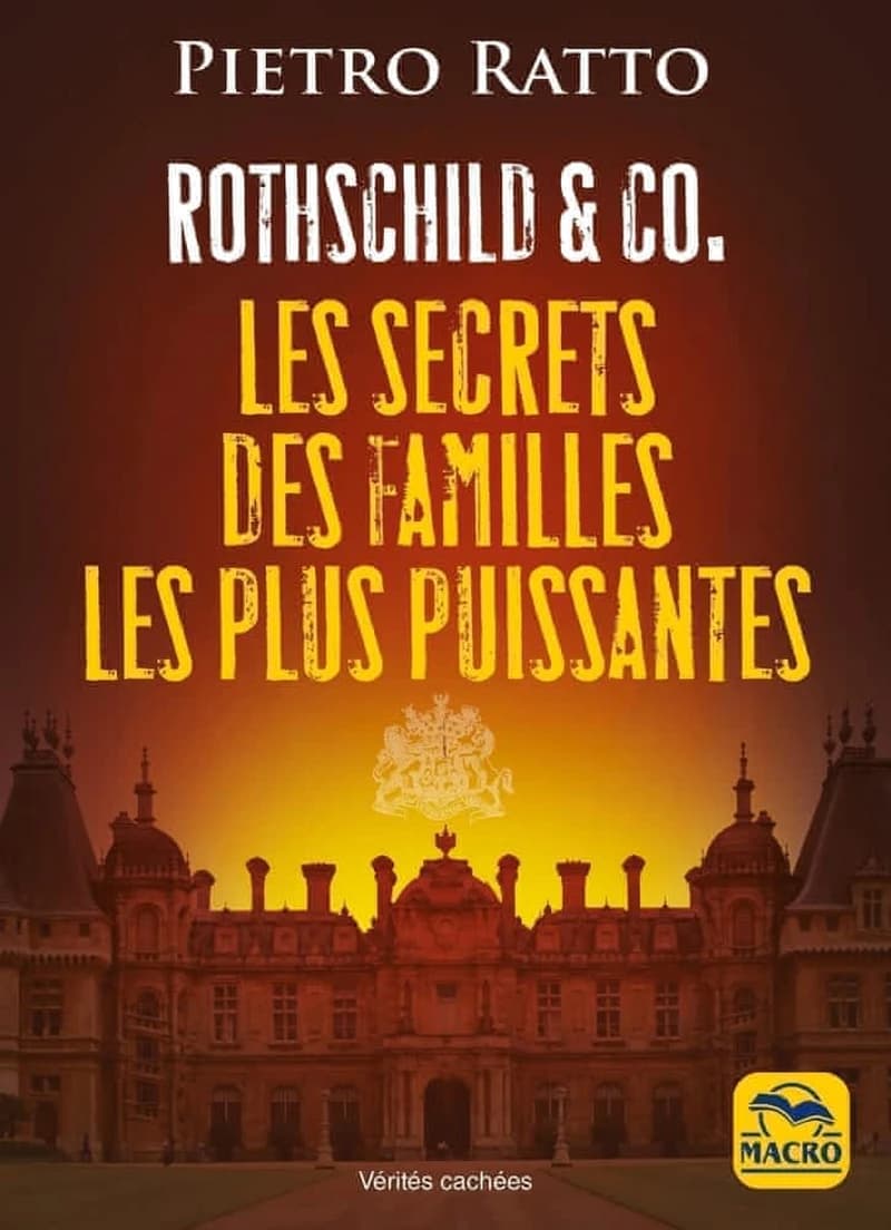 Rothschild & co. : les secrets des familles les plus puissantes
