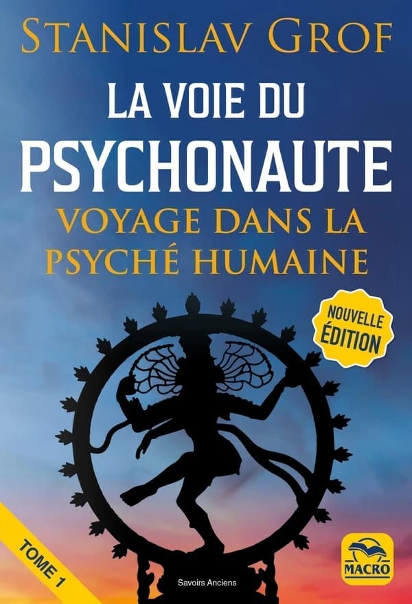 La voie du psychonaute Tome 1 : Voyage dans la psyché humaine
