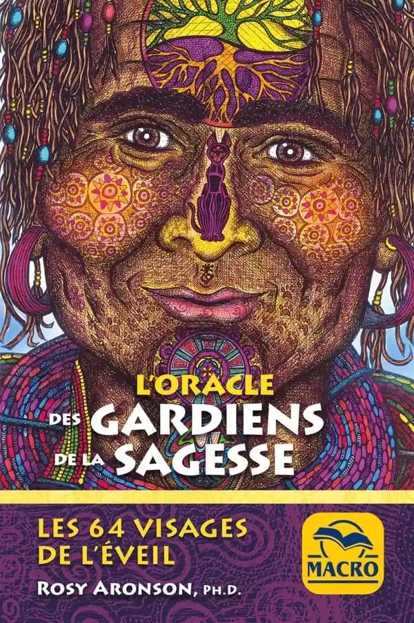 L'oracle des Gardiens de la Sagesse : Les 64 visages de l'éveil